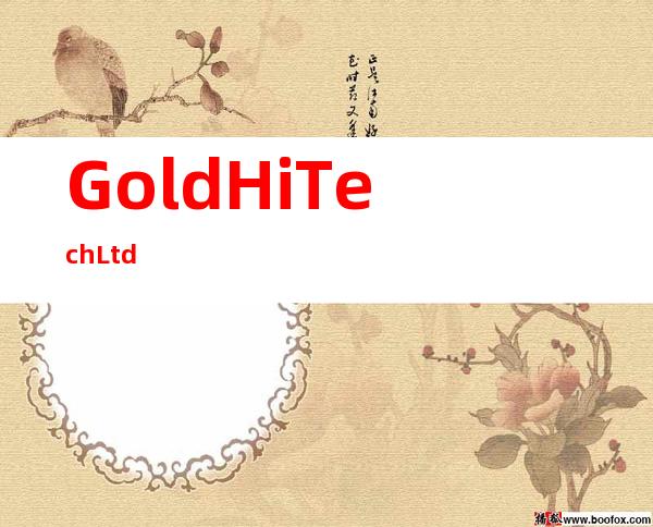 GoldHiTech Ltd